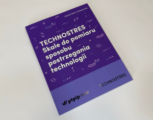 TECHNOSTRES. Skale do pomiaru sposobu postrzegania technologii