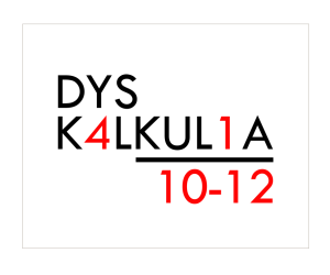 Bateria Dyskalkulia-10/12. Protokoły badania wraz z arkuszami dla badanego (15 szt.)